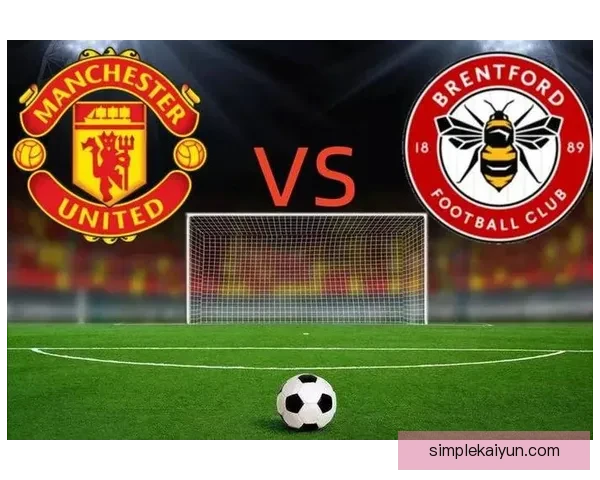 曼联主帅战术风格分析：团队配合与灵活性是关键表现因素